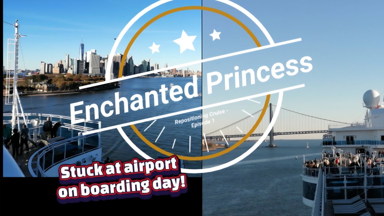 Enchanted Princess - Episode 1  Boarding Day on a Repositioning Cruise from New York.