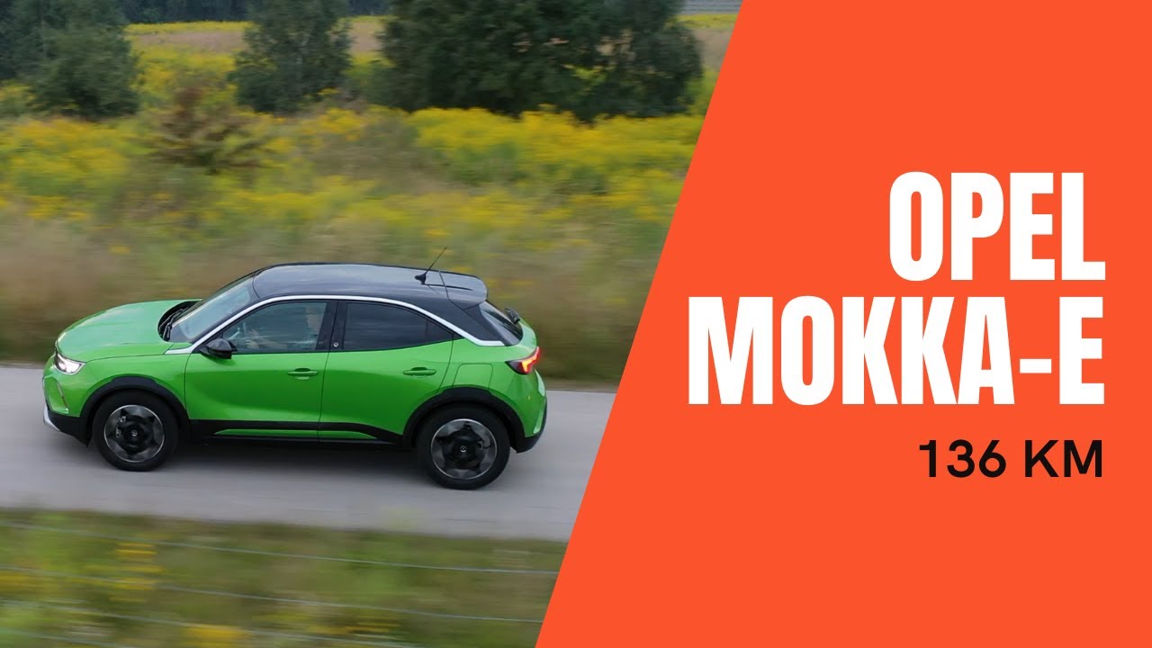 Jazda wspaniała, zasięgi do d... Opel Mokka-e