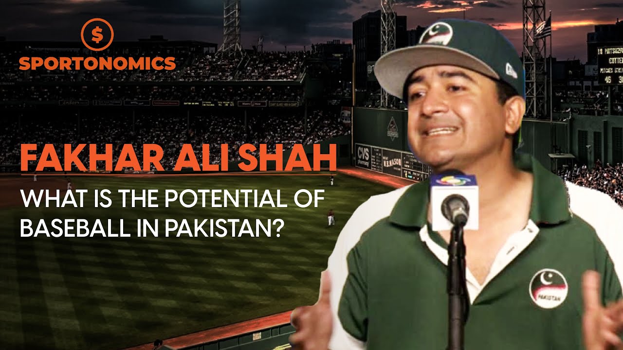 Pakistan Baseball and Sports Development - Syed Fakhar Ali Shah - #Sportonomics Episode # 1