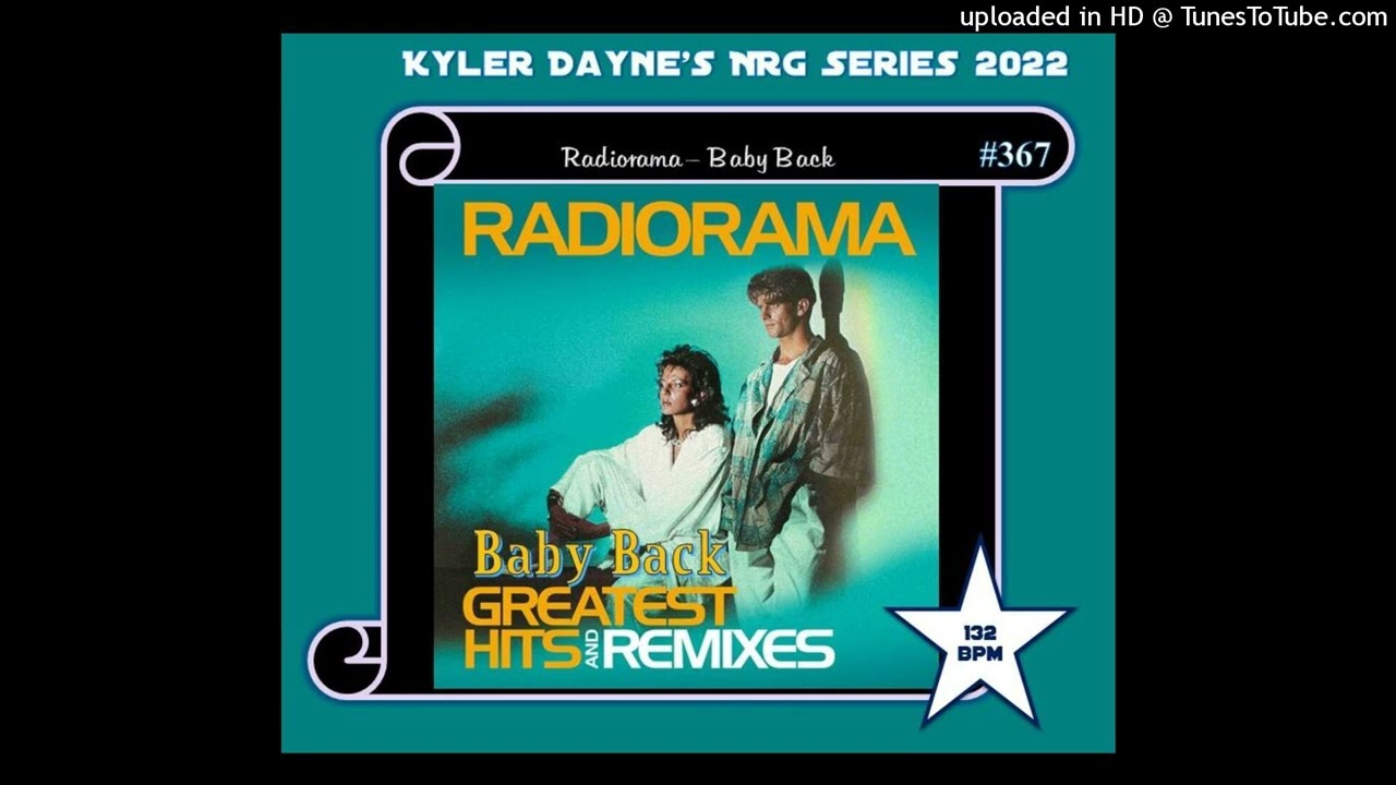 Radiorama - Baby Back (Kyler Dayne's Italo NRG Edit) 132