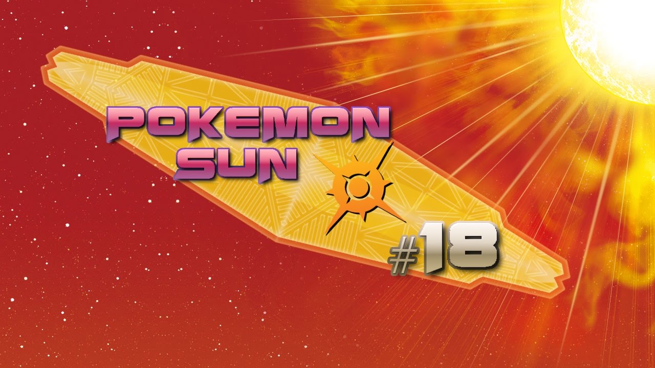 Pok&eacute;mon Sun #18: Wela Volcano