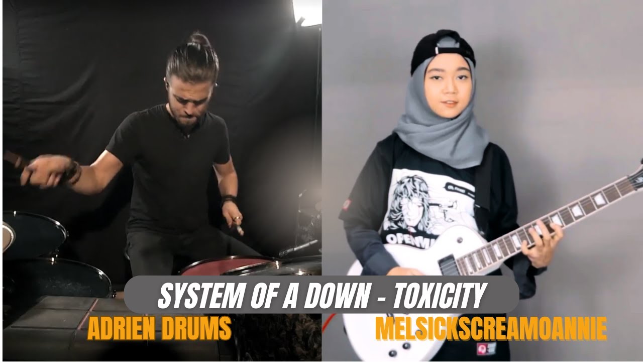 Toxicity - System Of A Down - Drum & Guitar Covers (Adrien Drums & MelSickScreamoAnnie)