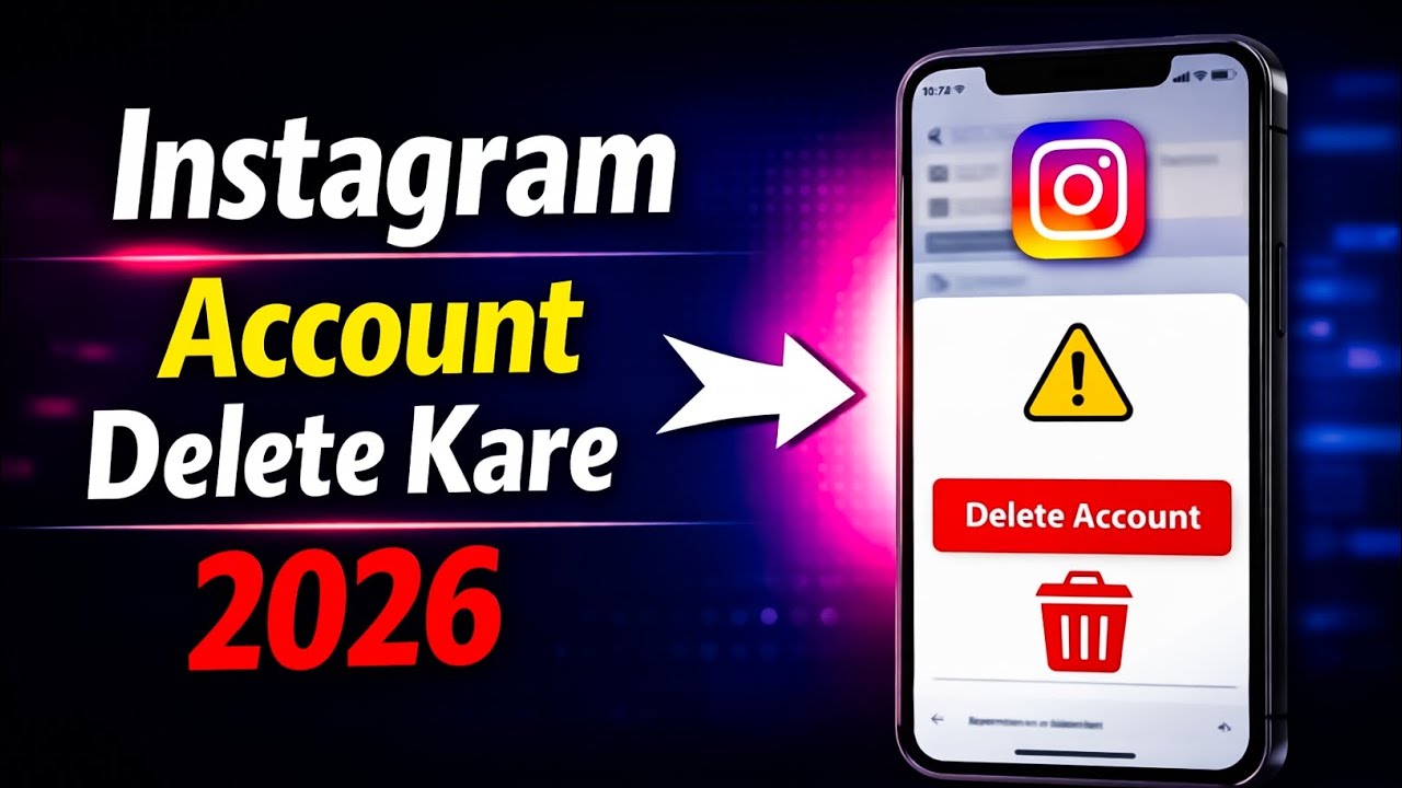 Instagram Account Permanently Delete Kaise Kare (2026 Update)