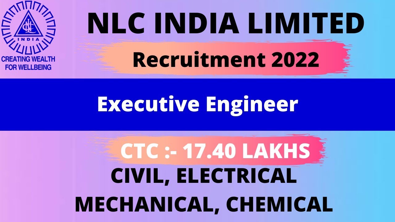NLC Recruitment 2022 Executive Engineer Civil Electrical Mechanical Chemical All India Eligible