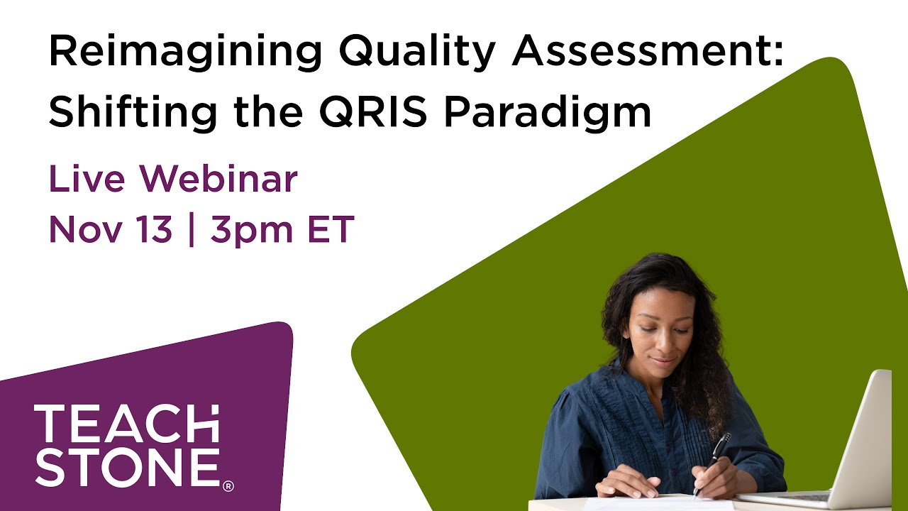 Reimagining Quality Assessment & Recognition: Shifting the QRIS Paradigm