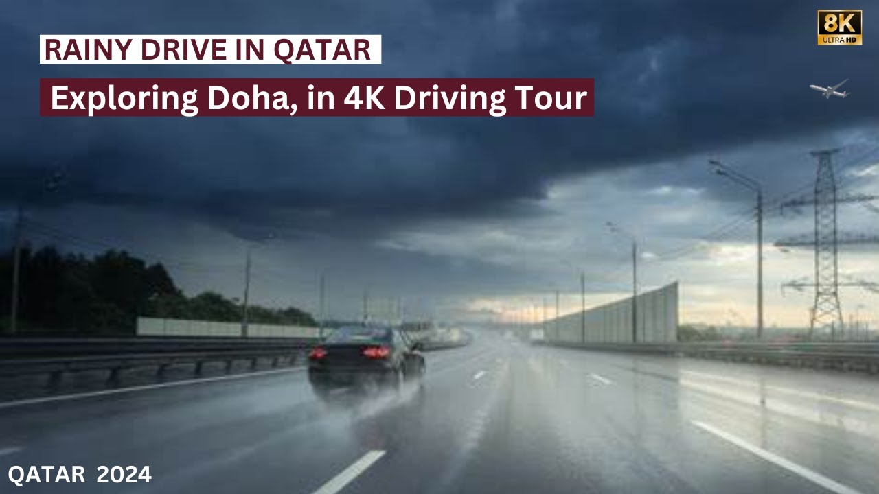 Qatar Rainy Drive | Exploring Doha, in 4K Driving Tour | Heavy Rain