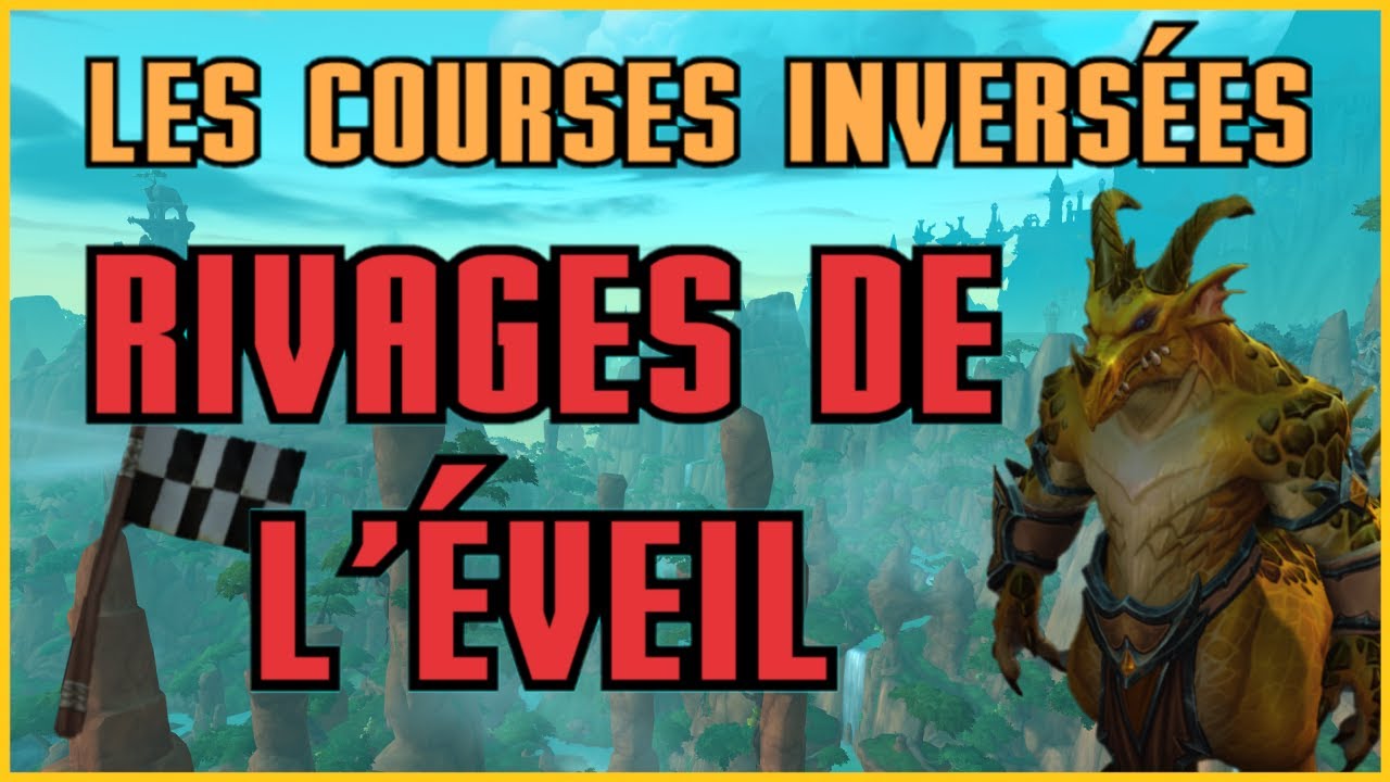 Les Courses Inversées des Rivages de l'Éveil #wow #dragonflight