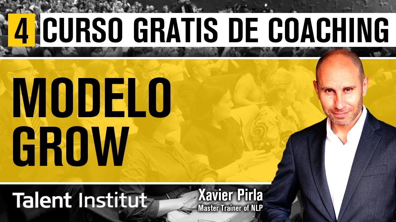 🧠➧ QUE ES EL MODELO GROW ⓸| CURSO COACHING PNL GRATIS (2021) | METODO DE GROW | PNL