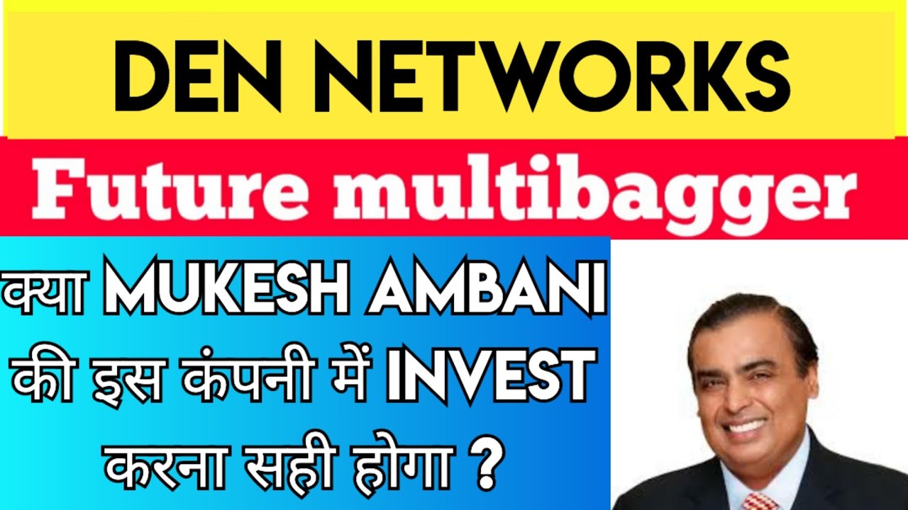 Den Networks Share Latest News | Den Networks Share | Den Networks Share Analysis