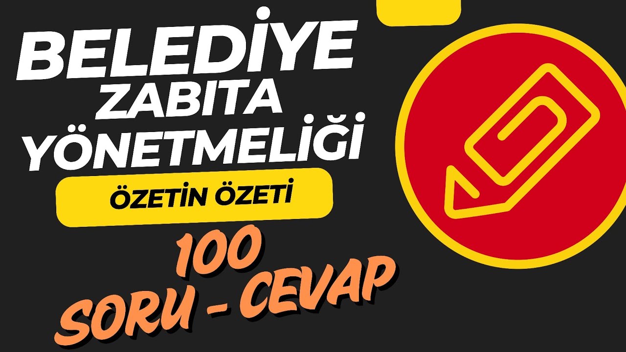 Belediye Zabıta Yönetmeliği – Özetin Özeti - 100 Soru Cevap