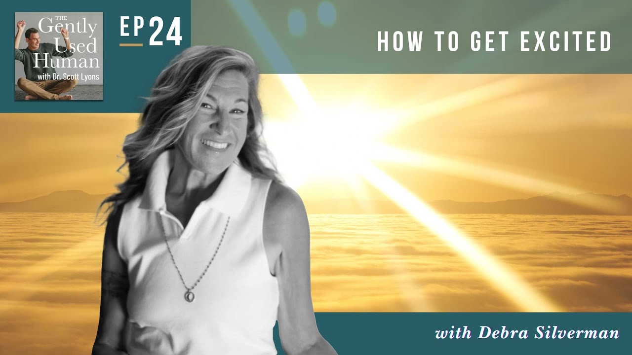 How to Get Excited with Debra Silverman