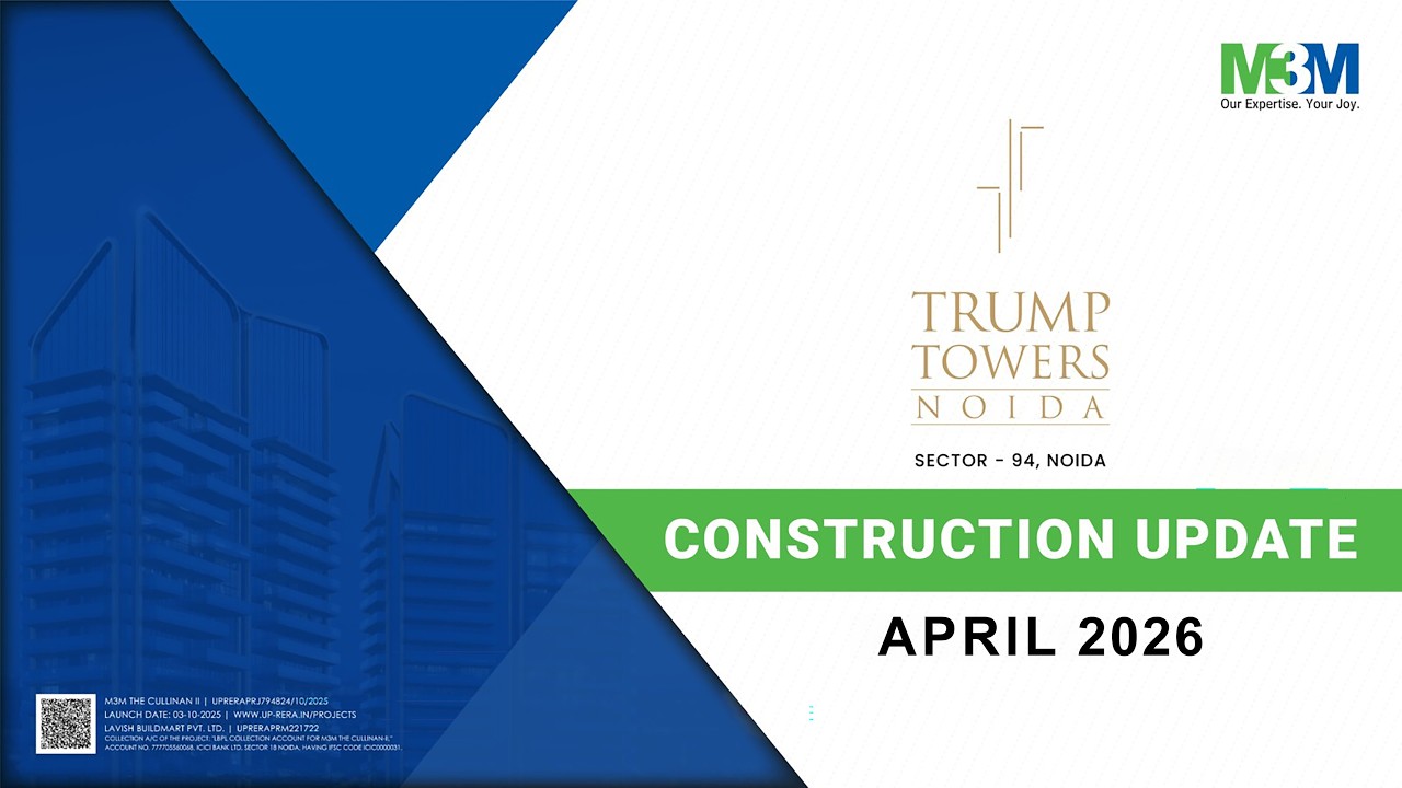 Trump Towers Noida - Sector 94 | Construction Update April 2026