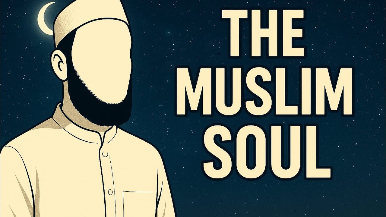 The Muslim Soul