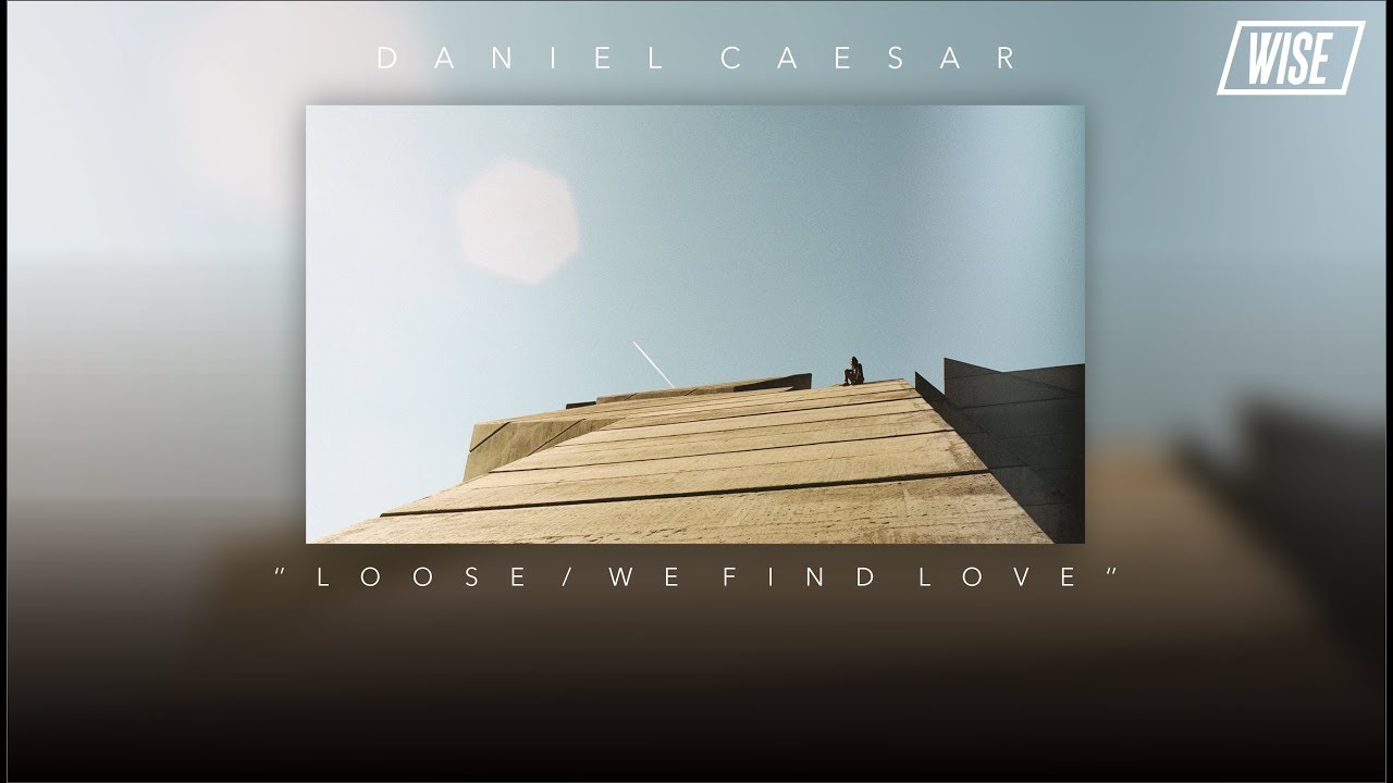 Daniel Caesar - Loose/We Find Love (Subtitulado Español) | Wise Subs