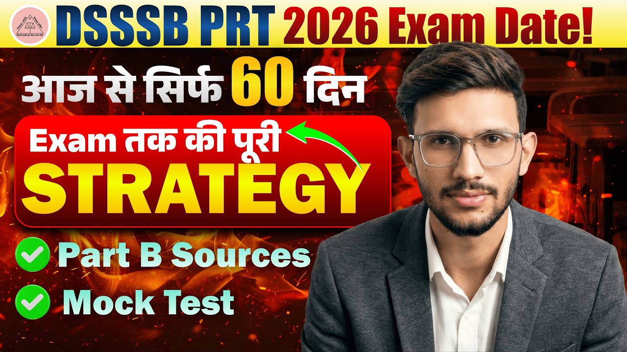 DSSSB PRT 2026 : Last 60 Days Strategy + Full Syllabus Breakdown | Reality Check