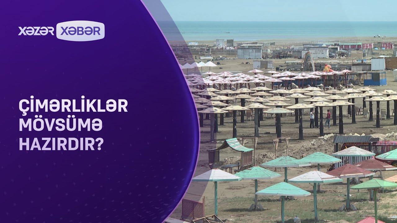 Çimərliklər mövsümə hazırdır?