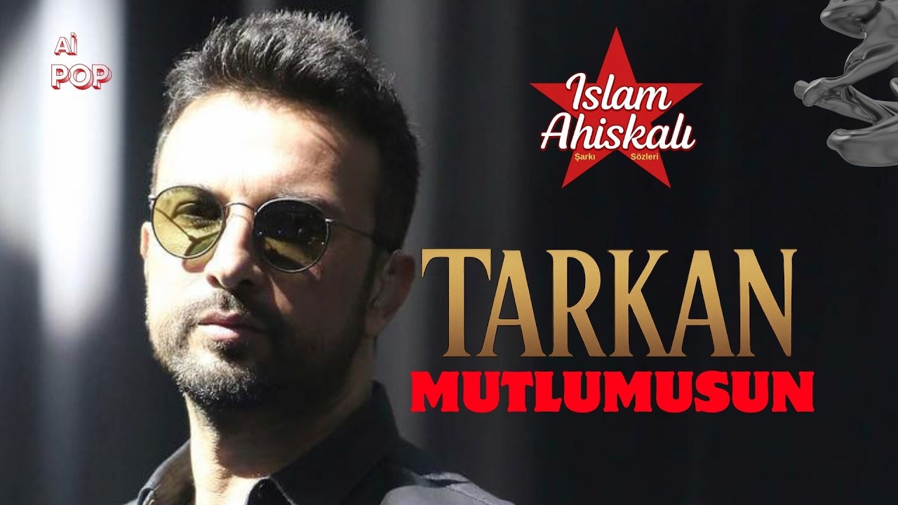 Tarkan - Mutlumusun (şimdi keyfin yerindemi) şarkı s&ouml;zleri by islamahiskali Pop Versiyon #tarkanai