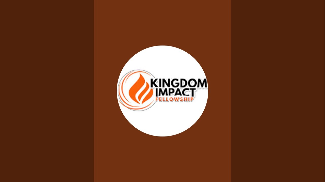 KINGDOM IMPACT FELLOWSHIP MINISERIES INTERNATIONAL is live!