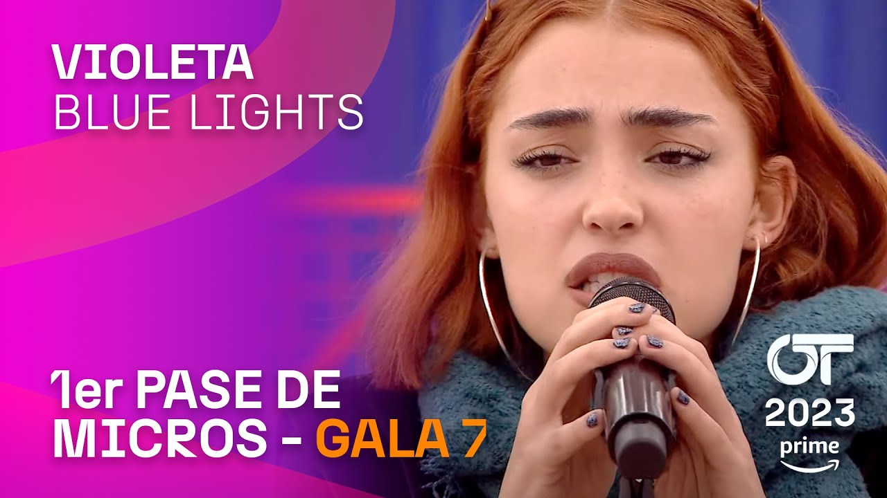 “BLUE LIGHTS” - VIOLETA | PRIMER PASE DE MICROS GALA 7 | #OT2023