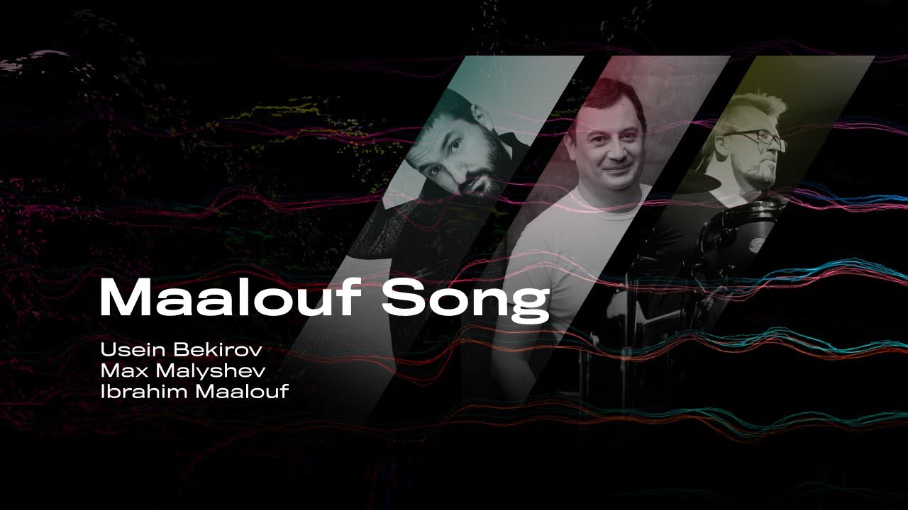 Maalouf Song - Usein Bekirov, Max Malyshev & Ibrahim Maalouf / NEW JAZZ MUSIC