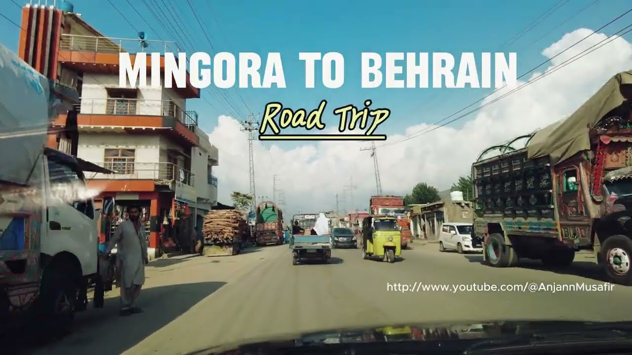 Mingora to Behrain Swat @AnjannMusafir 
