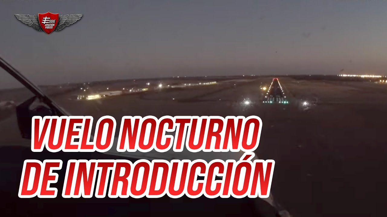 Primer vuelo de introduccion nocturno