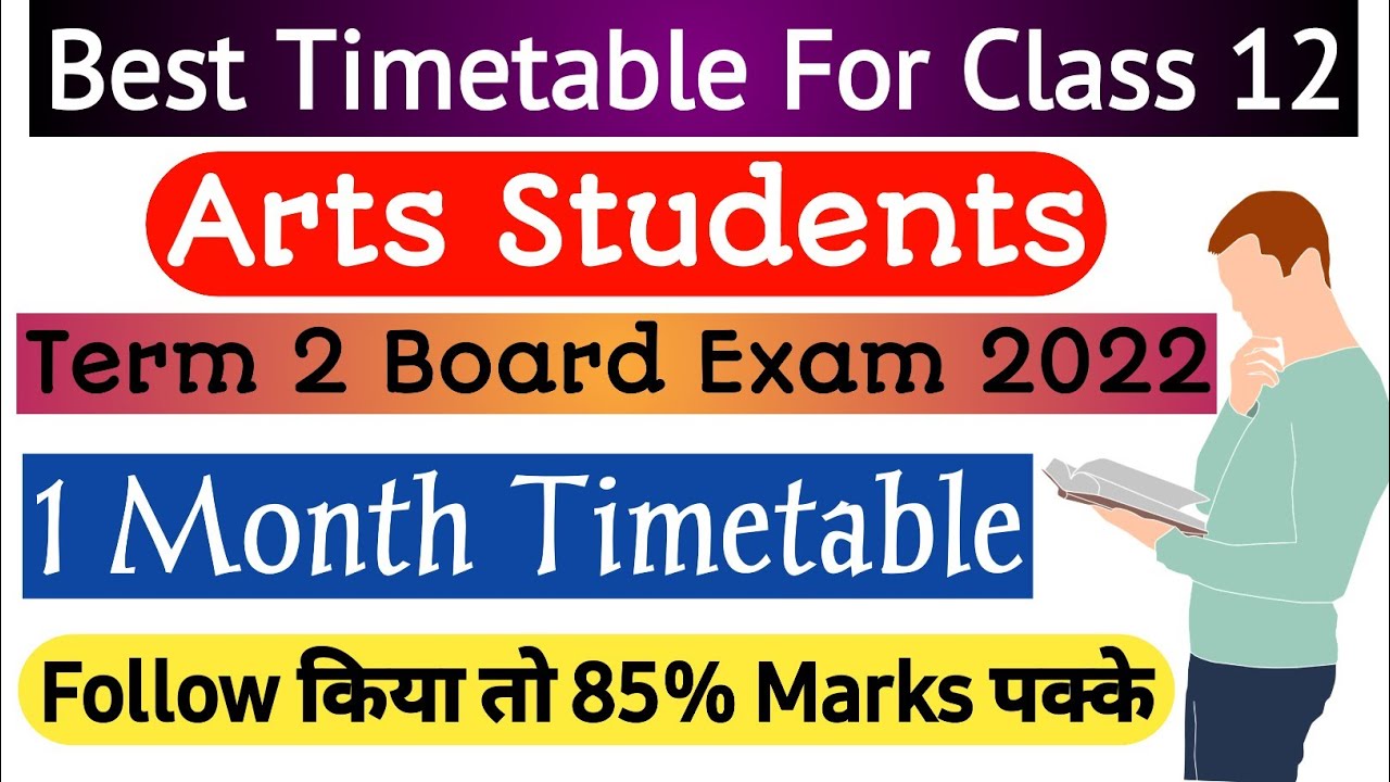 Best Timetable For Class 12 Arts Students Term 2 Board Exam 2022