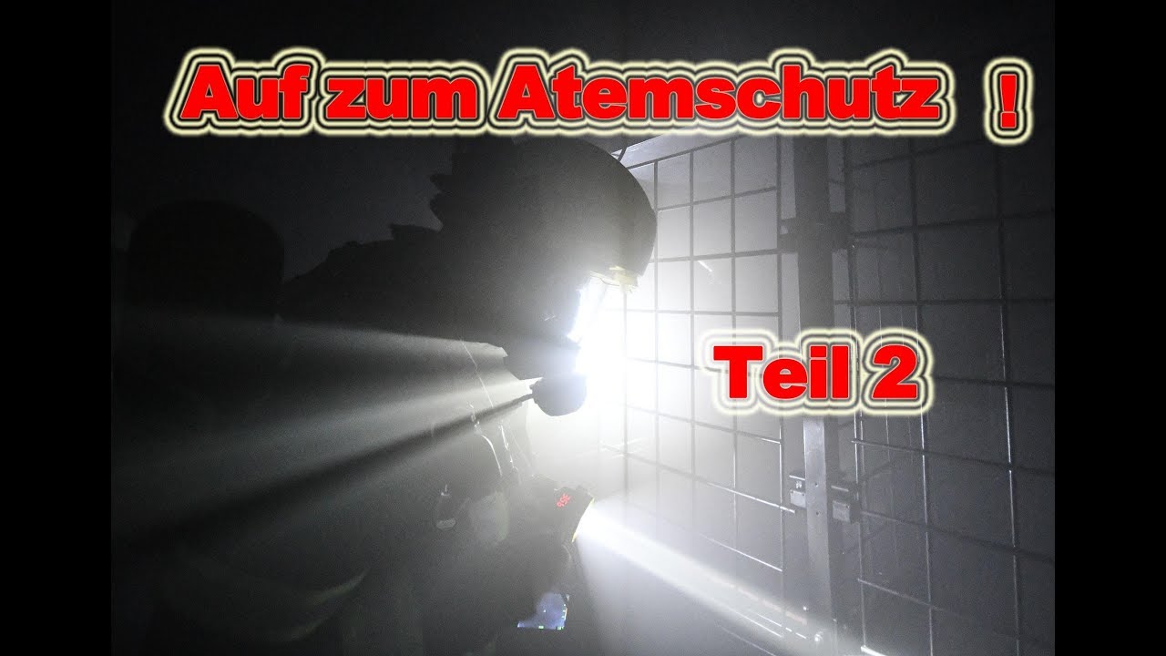 Auf zum Atemschutz: Teil 2