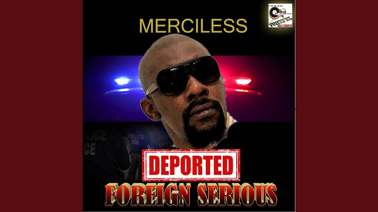 Deported (Foreign Serious)