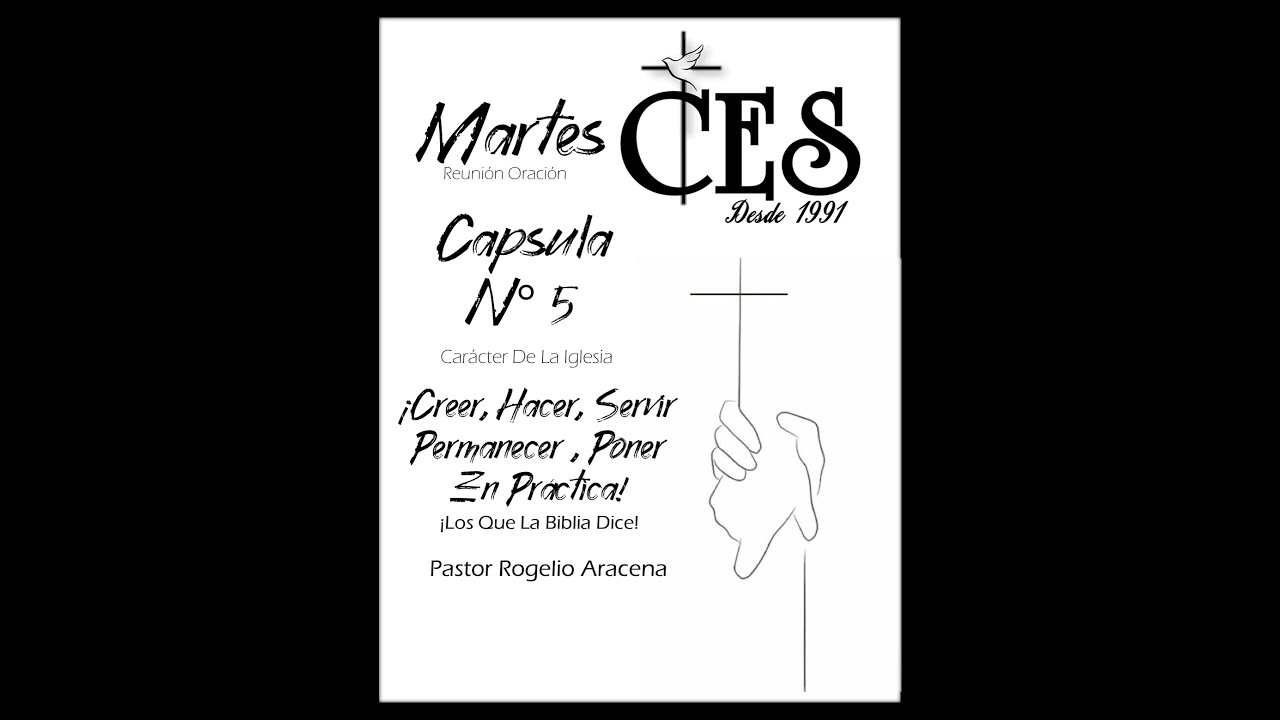 Cap # 5 Caracter De La Iglesia_Creer_Hacer_Servir_Permanecer_Poner En Practica Lo Que La Biblia Dice