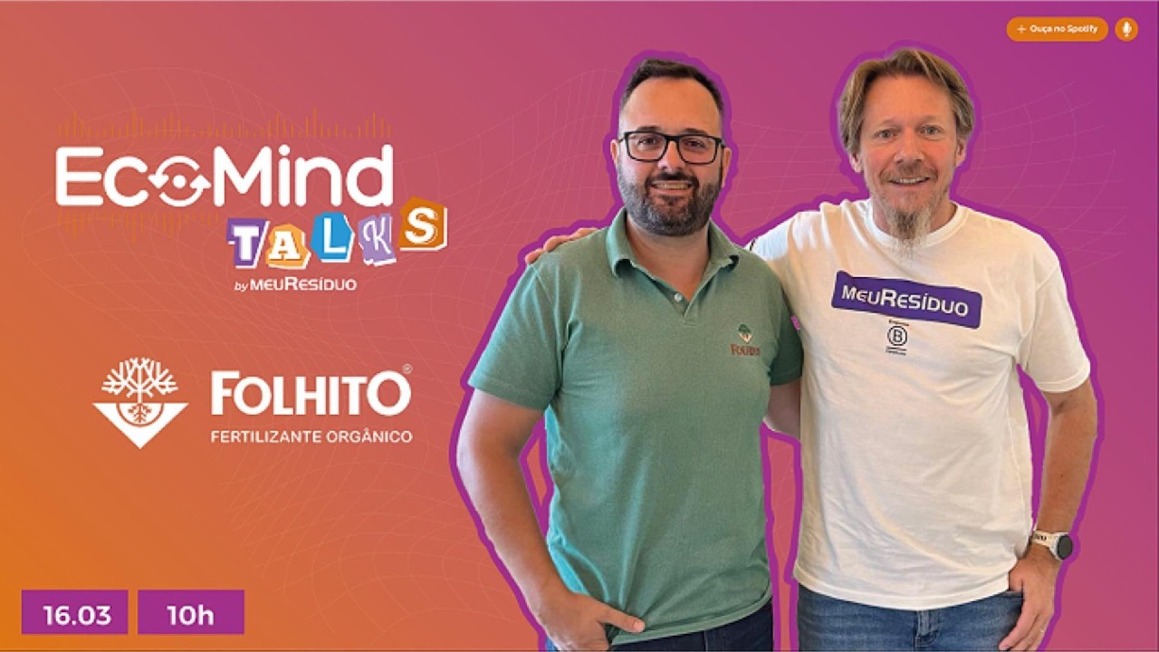 #ep 02 Do Resíduo ao Valor: Como a Folhito Transforma Impacto Ambiental em Solução