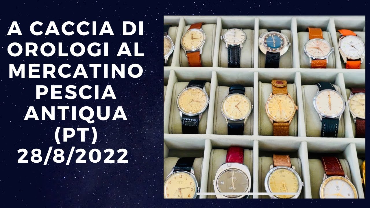 A caccia di orologi  al mercatino Pescia Antiqua