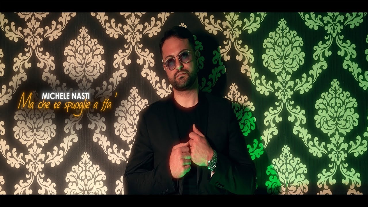 Michele Nasti - Ma Che Te Spuoglie A Ffa' (Video Ufficiale 2022)