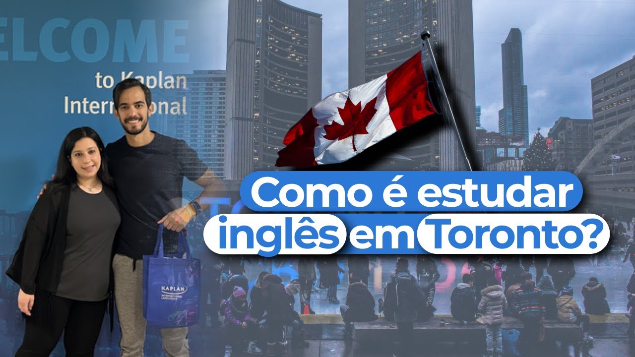 INTERCÂMBIO DE INGLÊS NO CANADÁ | KAPLAN TORONTO