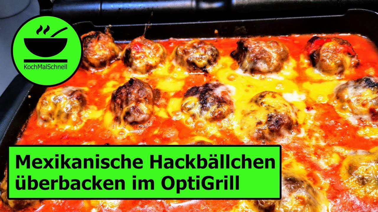 Scharfe 🌶 Mexikanische Hackbällchen im OptiGrill von  KochMalSchnell