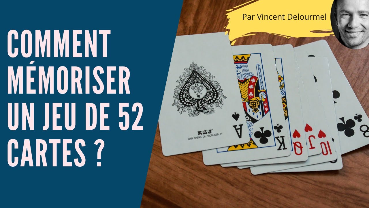 Comment MEMORISER un JEU de 52 CARTES ?