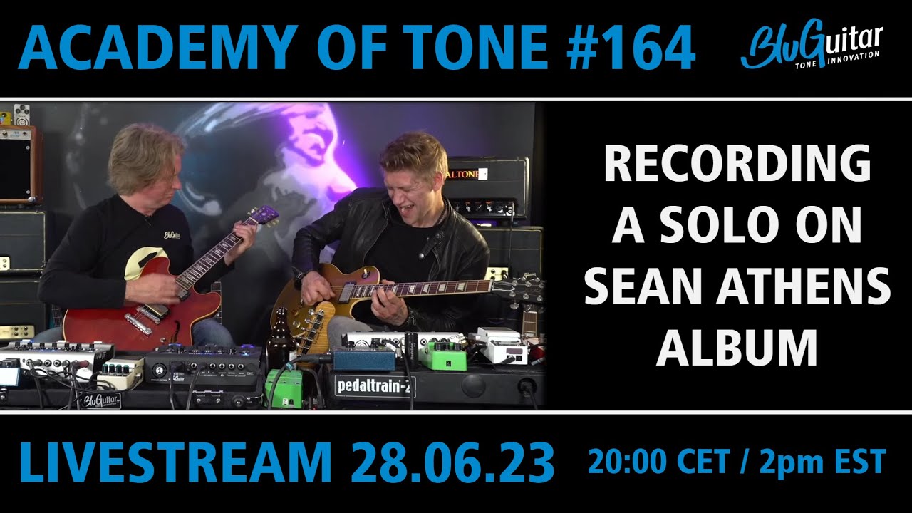 Academy Of Tone #164: BTS: Recording a Guest Solo on Sean Athens Album!