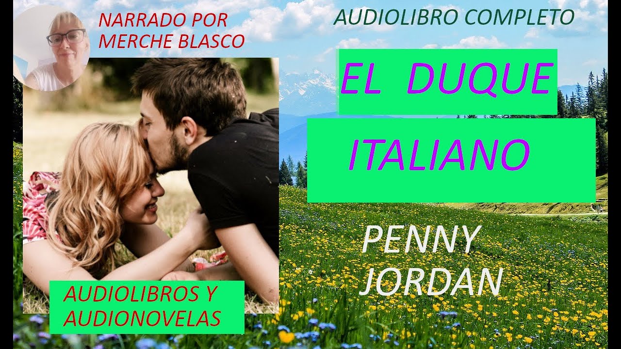 audiolibro EL DUQUE ITALIANO- Novela de amor narrada por Merche Blasco - AUDIOLIBROS Y AUDIONOVELAS