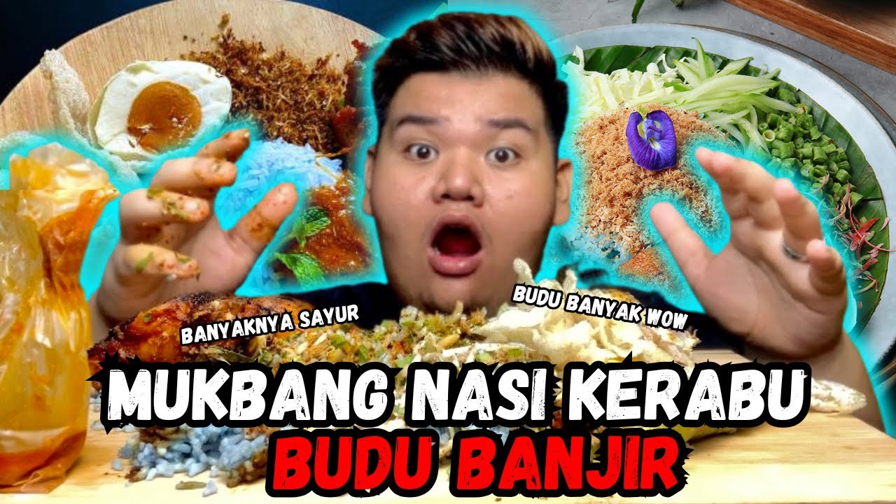 MUKBANG NASI KERABU ORIGINAL KELANTAN?NASI KERABU PADU SEDAP BUDU BANJIR‼️