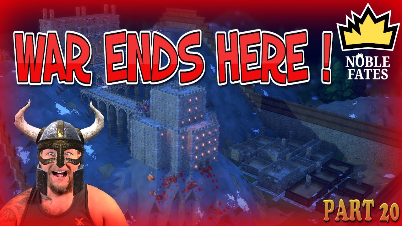 Noble Fates Riverlands Ep 20: WAR ENDS HERE! Crushing My BIGGEST Enemy! ⚔️💥🏰