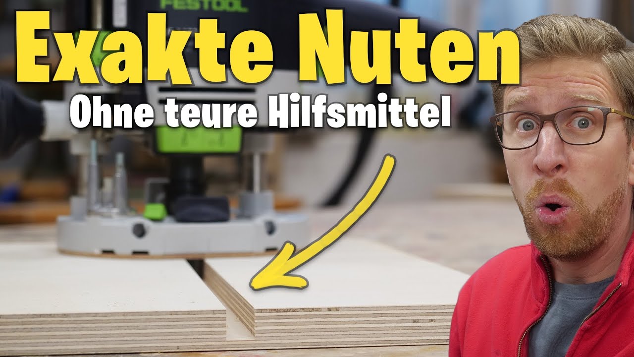 PERFEKTE Nuten OHNE Hilfsmittel | Arbeiten mit der Oberfräse