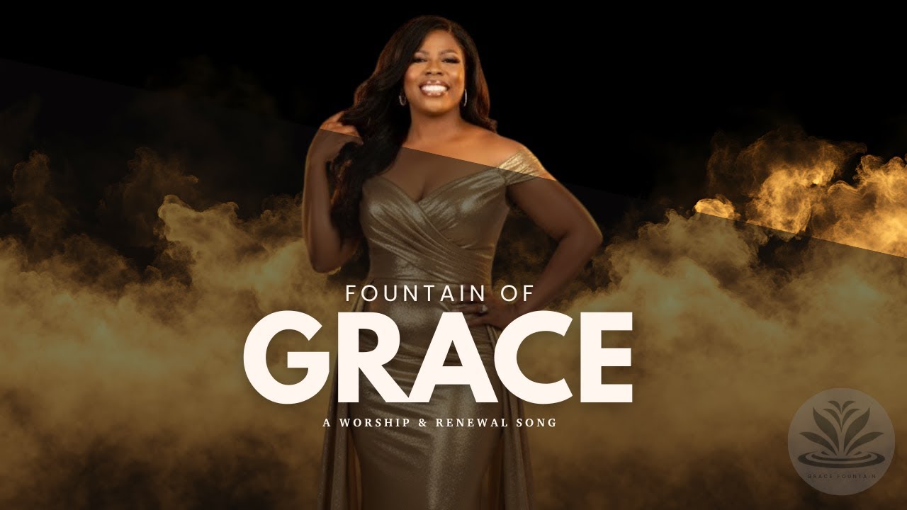 Fountain of Grace | Christian Worship Song About God&rsquo;s Unending Mercy