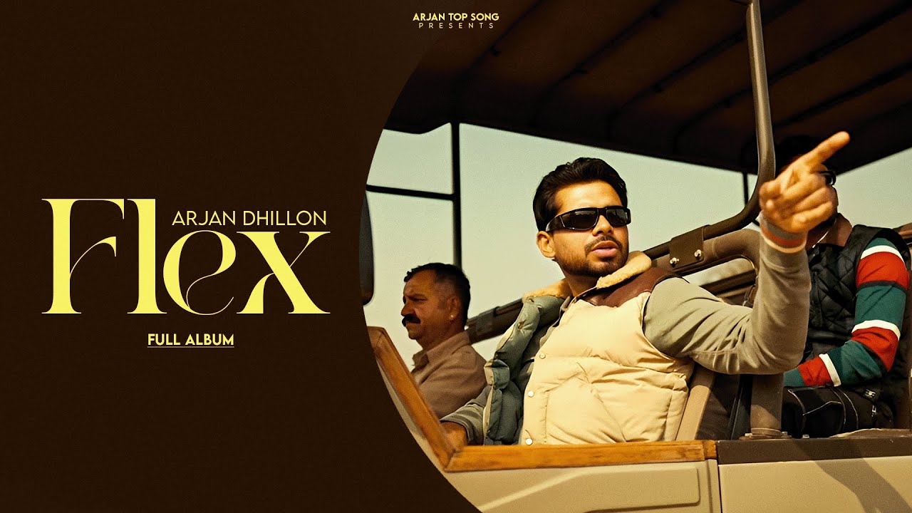 New Punjabi Song 2025 | Flex (Album) Arjan Dhillon | Latest Punjabi Songs 2025