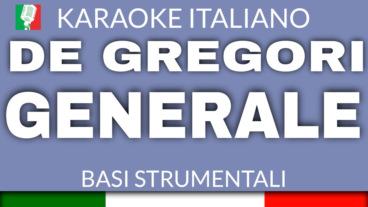 Francesco De Gregori - Generale - Karaoke Strumentale Italiano 🎤