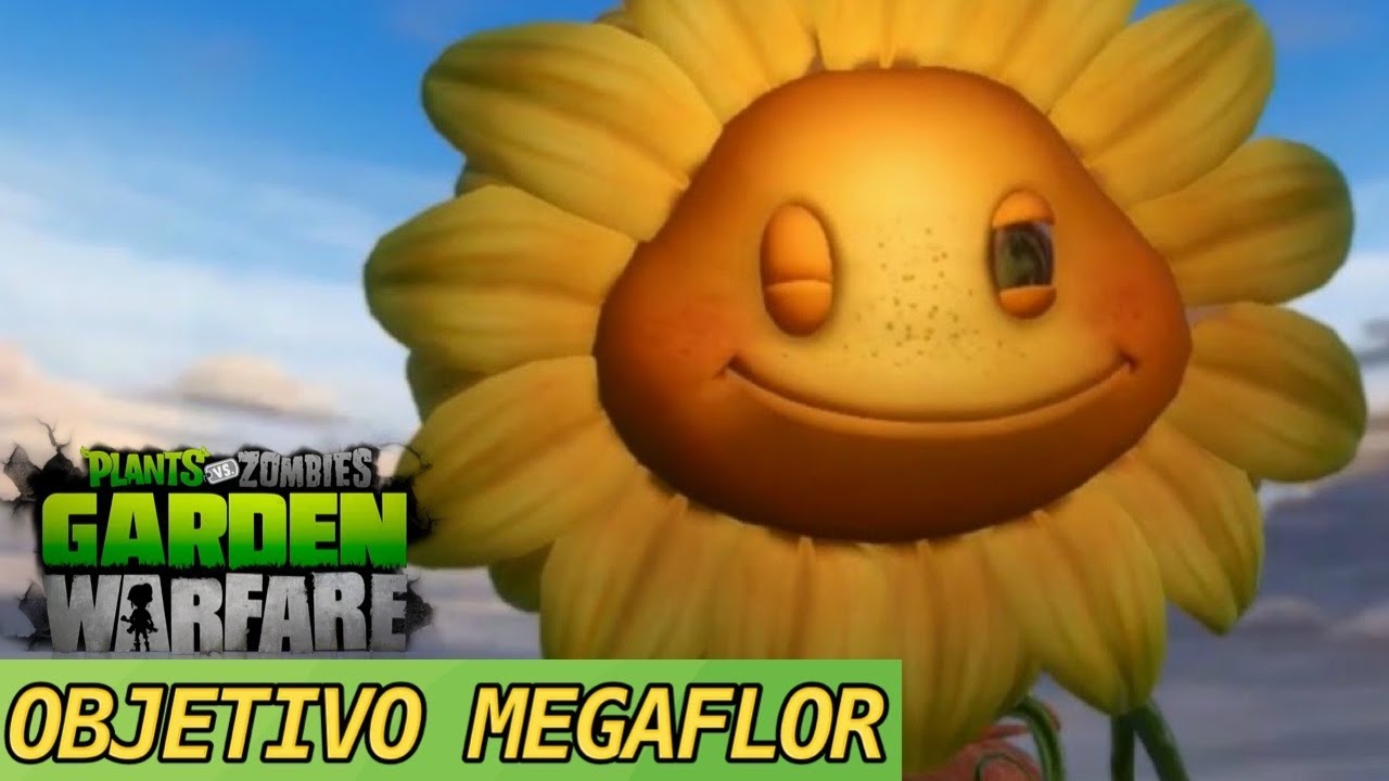 OBJETIVO MEGAFLOR - Plants vs Zombies Garden Warfare