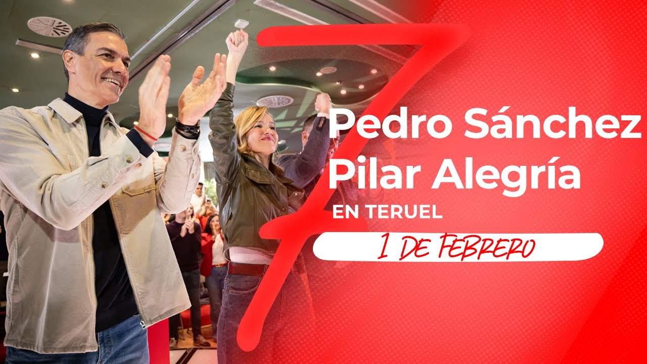 Pedro Sánchez y Pilar Alegría en Teruel