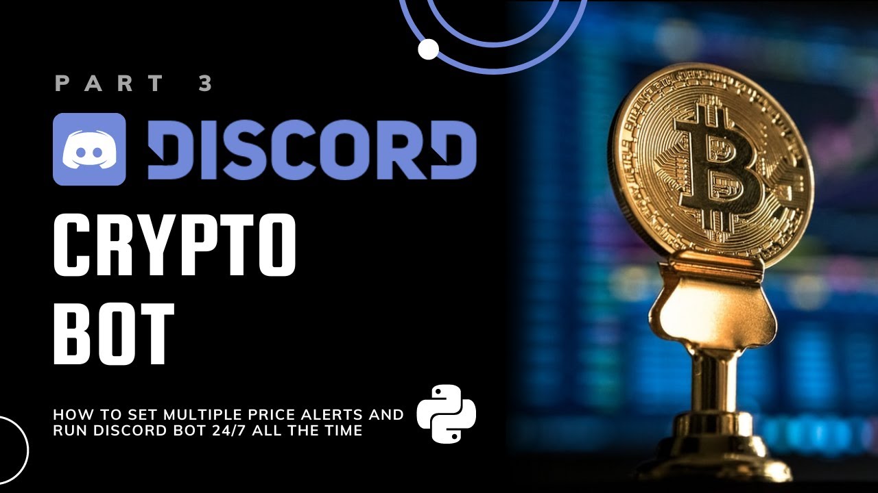 How to build a Discord Bot to track Crypto Prices and keep running for 24/7 (part 3) --- with Python