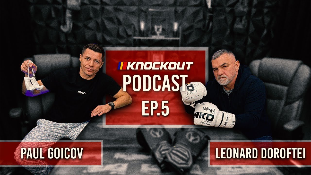 Knockout | Ep.5 | Leonard Dorin Doroftei | Dincolo de titluri: box, mentalitate și performanță