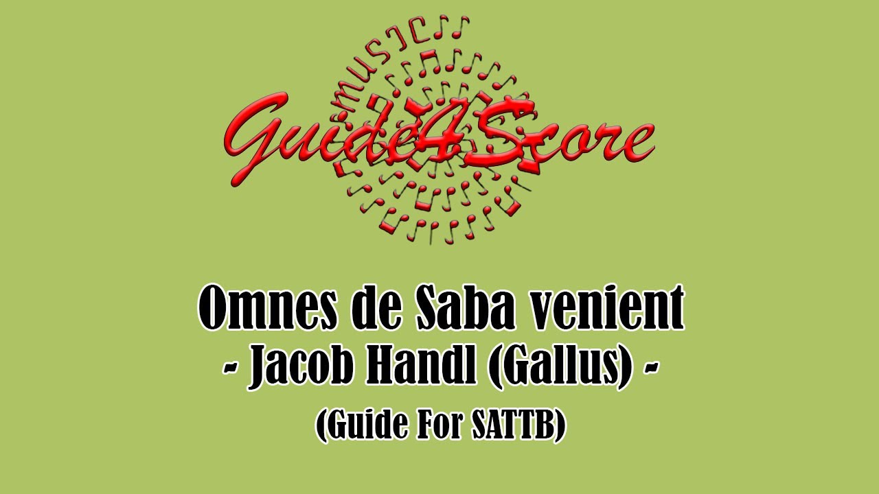 Omnes de Saba venient - Jacob Handl (Gallus) (Guide For SATTB)