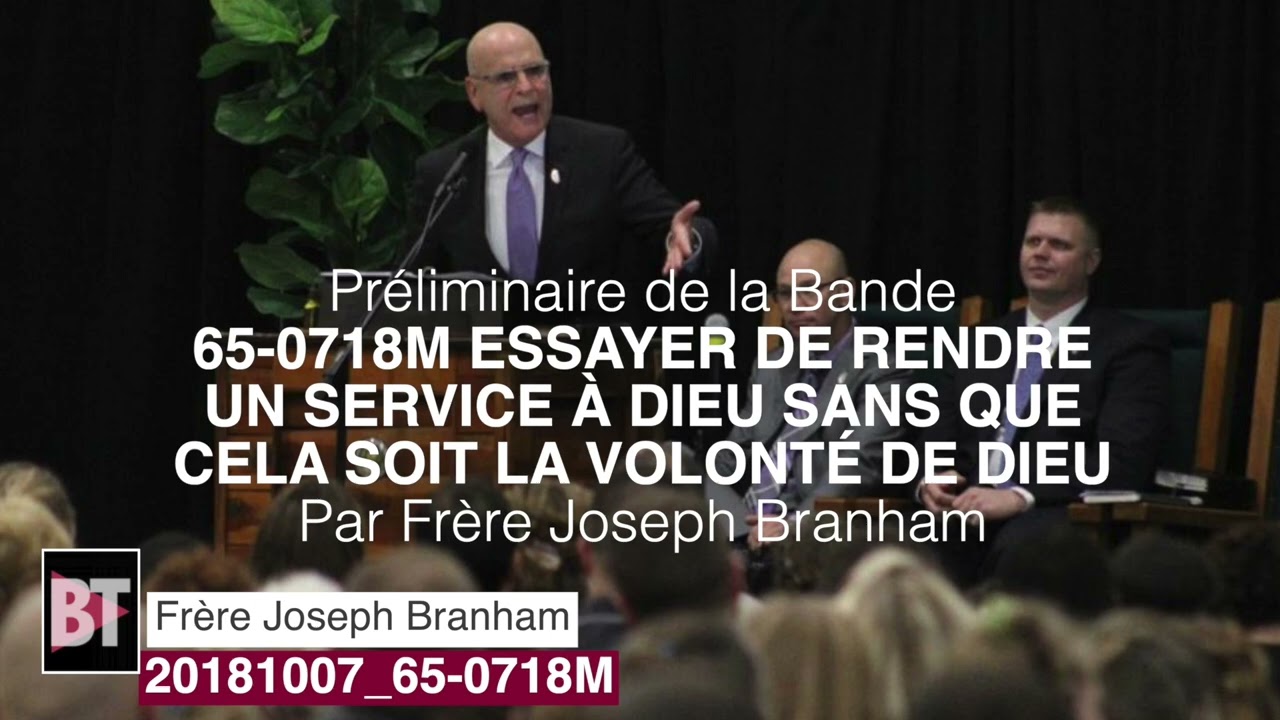Fr Joseph Branham 65-0718M – Essayer de rendre un service à Dieu sans que cela soit la volonté(2018)